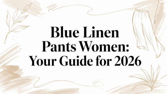Blue Linen Pants Women: Your Guide for 2026